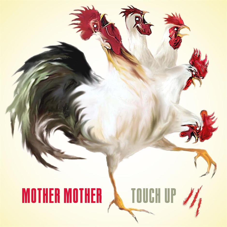 Mother Mother - Touch Up